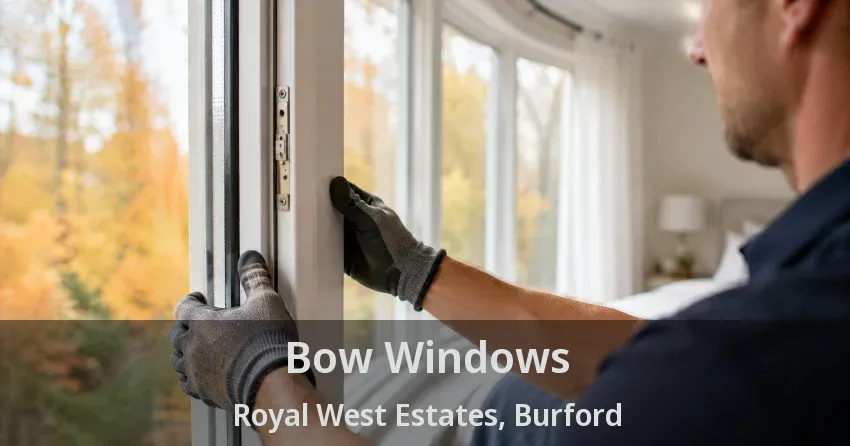 Bow Windows Royal West Estates, Burford - ON