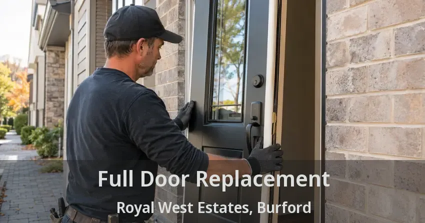 Full Door Replacement Royal West Estates, Burford - ON