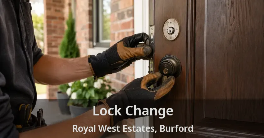Lock Change Royal West Estates, Burford - ON