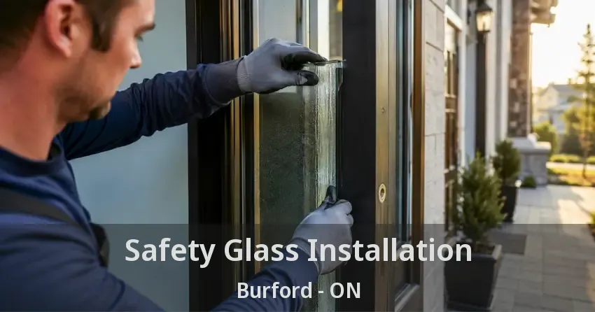 Safety Glass Installation Burford - ON